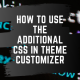 featured image for how to use add css in the theme customizer