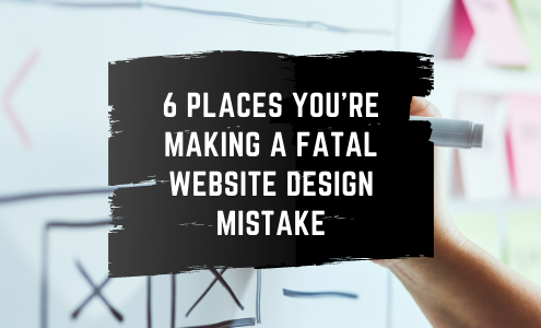 post image for 6 Places You're Making a Fatal Website Design Mistake